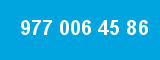 977 006 45 86